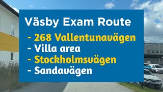 Upplands Väsby Exam Route 268 Vallentuna Stockholmsvägen Villa area Sandavägen [upl. by Ardied215]