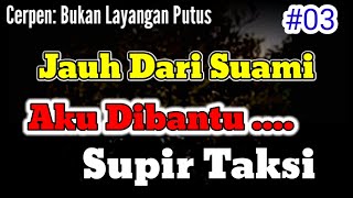 Cerpen Buk4n Layangan Putus Part 03 [upl. by Anitel313]