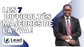 Les 7 difficultés majeures de la TVA [upl. by Finnegan]