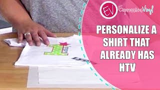 Personalize a Shirt that Already has Heat Transfer Vinyl without Melting the Original [upl. by Euk]