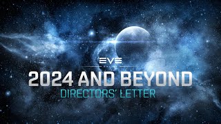 2024 and Beyond  Directors Letter Road Map  EVE Online [upl. by Merideth]