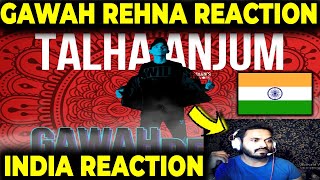 India 🇮🇳 Reaction On Talha Anjum Gawah Rehna  GDX Reacts [upl. by Ahsiuqram608]