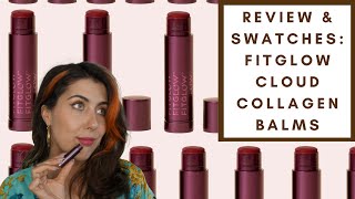 REVIEW amp SWATCHES FITGLOW BEAUTY CLOUD COLLAGEN BALMS  Integrity Botanicals [upl. by Ralip]