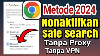 Cara Nonaktifkan Safe Search Aktif Di Google Chrome Android Terbaru 2024 Tanpa Proxy [upl. by Bobbi]