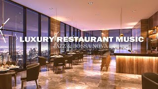 Luxury Restaurant Music BGM  Smooth Relaxing Background Music for Dinner [upl. by Donaldson683]