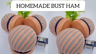 DIY HOW TO MAKE TAILORS HAM BUST HAM AT HOME VERY EASY [upl. by Rodavlas]