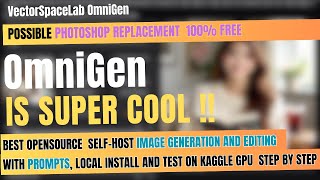 OmniGen Unified Image Generation and Editing Possible Photoshop Replacement 100 Free [upl. by Ilrak568]