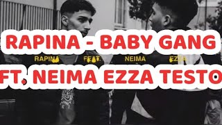 RAPINA  BABY GANG FT NEIMA EZZA TESTO [upl. by Suoirad936]