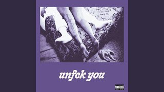 UnFck You [upl. by Zhang]