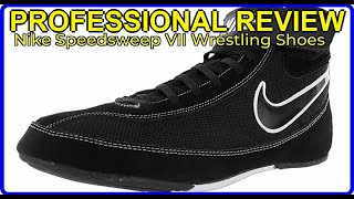 REVIEW Nike Speedsweep VII Wrestling Shoes – important information [upl. by Emeric]