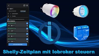 ShellyZeitplan mit Iobroker steuern Teil 13 [upl. by Hsinam745]