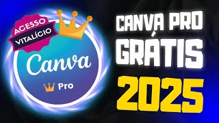 CANVA PRO GRÁTIS NOVO MÉTODO ATUALIZADO 2025 [upl. by Eibor82]