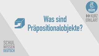 Präpositionalobjekte  Satzglieder Schulwissen Deutsch  kurz erklärt [upl. by Garmaise92]