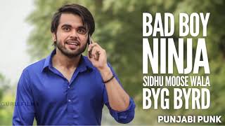 Bad Boy FULL SONG  Ninja  Sidhu Moose Wala  Byg Bryd  New Panjabi 2018 RKR G MUSIC [upl. by Alleris806]