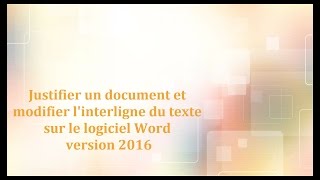 Modification de linterligne et justification du texte [upl. by Onifur]