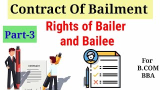 Rights of Bailer and Bailee under Contract of Bailment Indian contract act 1872 for BCOMBBa [upl. by Bullivant]