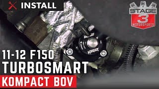 20112012 Ford F150 Ecoboost TurboSmart Kompact Blow Off Valve Install [upl. by Brinn822]