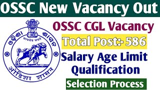 OSSC CGL Vacancy Out 568 New vacancy out  Odisha Latest Vacancy out [upl. by Ennyleuqcaj]