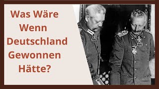 Was wäre geschehen wenn die Mittelmächte den Ersten Weltkrieg gewonnen hätten [upl. by Eziechiele322]