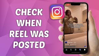 How to Check When A Reels Was Posted on Instagram [upl. by Zandt]