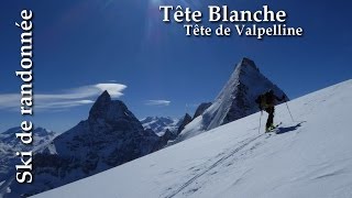 Ski de randonnée  Tête Blanche  Tête de Valpelline [upl. by Esilec871]