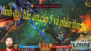 game lords mobile đánh quỷ hắc ám cấp 5 và phần thưởng [upl. by Skipton873]