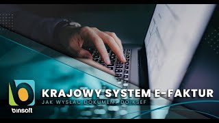 Krajowy System eFaktur KSeF  jak wysłać dokument [upl. by Annaek906]