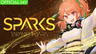 SPARKS  Takanashi Kiara Official Music Video [upl. by Eterg]