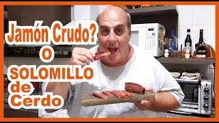 SOLOMILLO DE CERDO Curado en sal o Jamón Crudo [upl. by Ednargel]