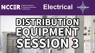 NCCER Electricity Level III Module 26306 23 11E Session 3 Testing and Maintaining Switchgear [upl. by Llenrap845]