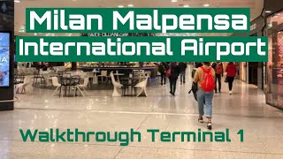 Walkthrough Milan Italy Malpensa International Airport MXP 🇮🇹  Terminal 1 [upl. by Allrud]