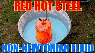 NonNewtonian Fluid Vs Red Hot Steel [upl. by Llyrrad]