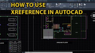 HOW TO USE XREFERENCE IN AUTOCAD [upl. by Chaiken]