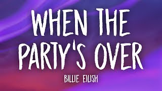 Billie Eilish  when the partys over Lyrics [upl. by Jasmin]