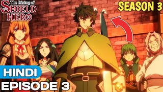 Rising Of The Shield Hero Season 3 Episode 3 Explained In Hindi  Anime in hindi [upl. by Grieve]