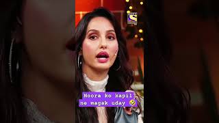 nora fatehi kapil 🤣 🌟🌹👄💖  The Kapil Sharma Show  TKSS shorts [upl. by Acila716]