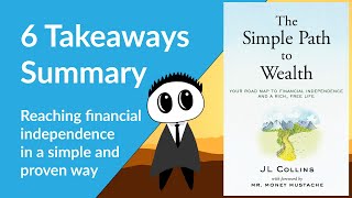 The Simple Path to Wealth by JL Collins  Summary and Key Takeaways [upl. by Thay]