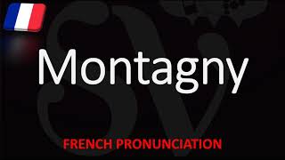 How to Pronounce Montagny French Burgundy Wine Pronunciation [upl. by Allebram]