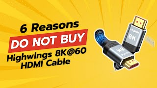 DONT BUY Highwings 8K60 HDMI Cable BEFORE WATCHING THIS VIDEO ⚠️😱 [upl. by Magavern]