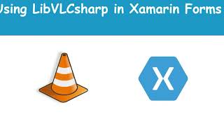 Using VLC Media Player in Xamarin Forms Projects [upl. by Hinch]