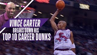 Vince Carter Ranks His Top 10 Career NBA Dunks [upl. by Anisirhc]