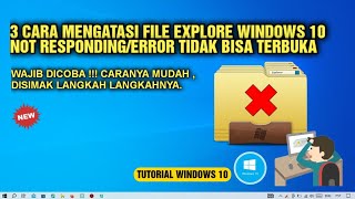 3 Cara Mengatasi File Explorer Not Responding Windows 10  File Explorer Error [upl. by Erised]