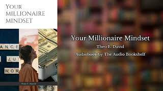 Free Audiobooks  Your Millionaire Mindset  Theo E David [upl. by Ahron918]