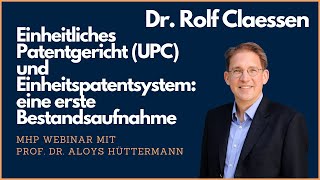 Einheitliches Patentgericht UPC und Einheitspatentsystem erste Bestandsaufnahme rolfclaessen [upl. by Leontyne]