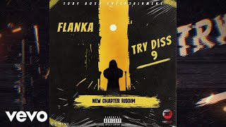 Flanka  Try Diss 9 Official Audio [upl. by Annid160]