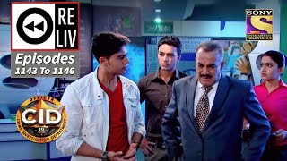 Weekly Reliv  CID  सी आई डी  Episodes 1143  1146 [upl. by Berkin604]