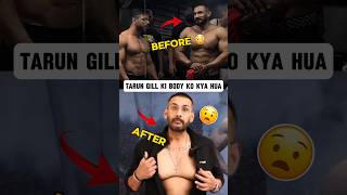 🤯 Shocking  Tarun Gill body before amp after  shorts tarungill shortsfeed trending ytshorts [upl. by Odrahcir]