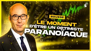 Bourse  le moment dêtre un optimiste paranoïaque [upl. by Robet]