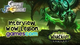 Gamescom 2015  Interview WoW Legion [upl. by Dazhahs]