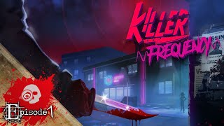 OR Plays Killer Frequency Ep 1  Whos the Whistling Man [upl. by Kamal540]